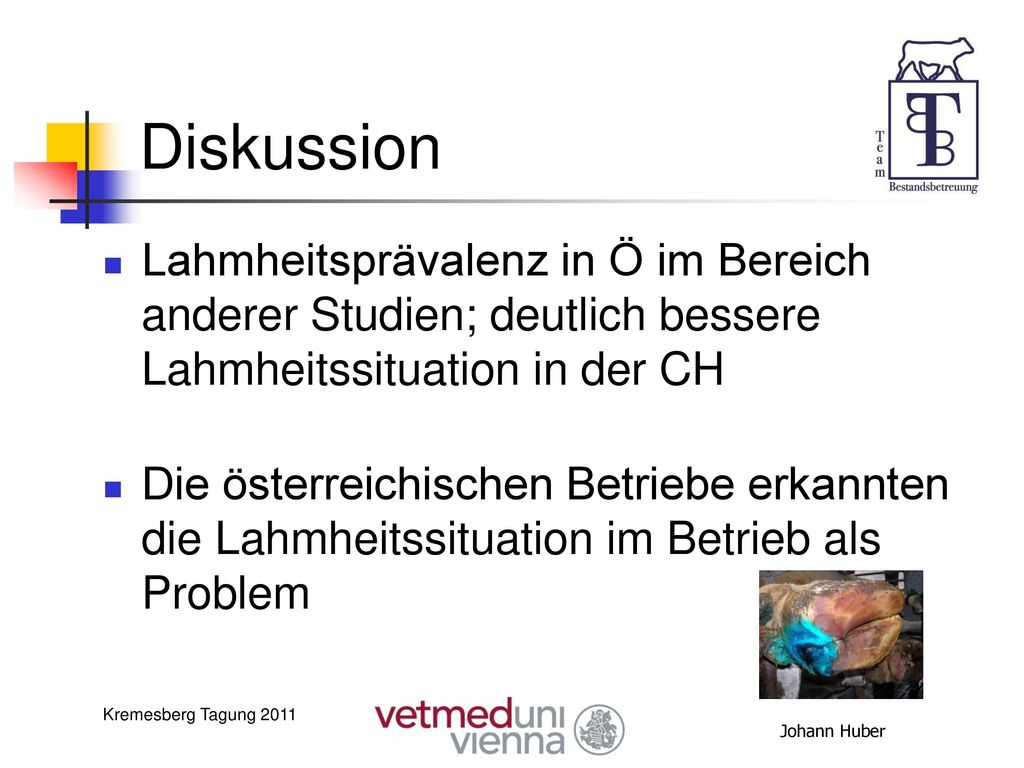 Diskussion Lahmheitsprävalenz in Ö im Bereich anderer Studien; deutlich bessere Lahmheitssituation in der CH.