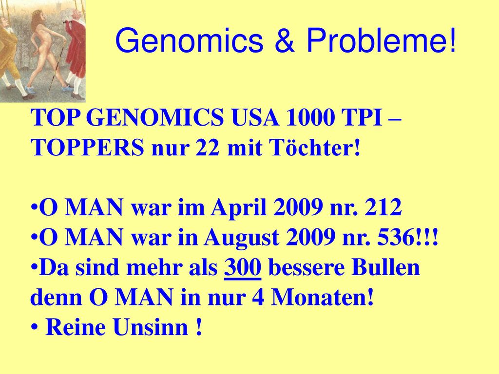 Genomics & Probleme! TOP GENOMICS USA 1000 TPI – TOPPERS nur 22 mit Töchter! O MAN war im April 2009 nr