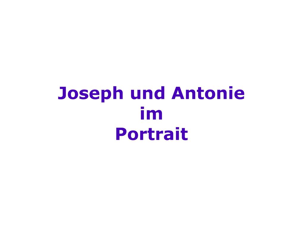 Joseph und Antonie im Portrait