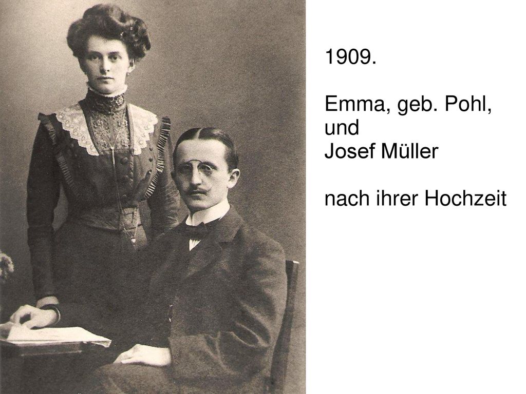 1909. Emma, geb. Pohl, und Josef Müller nach ihrer Hochzeit