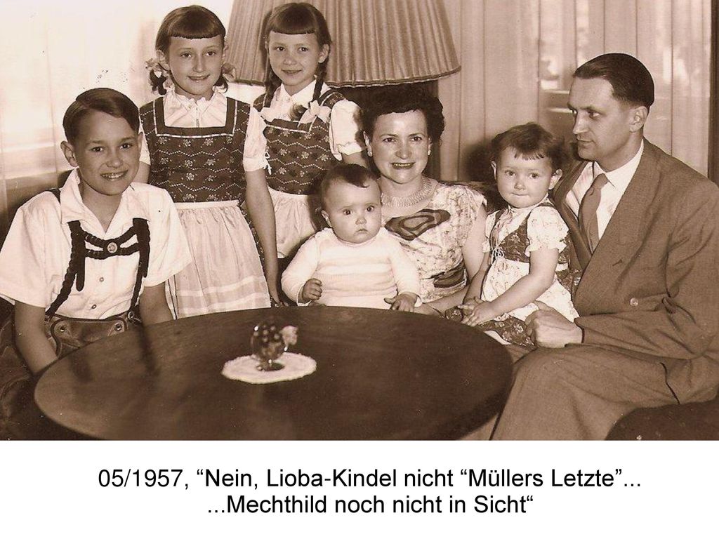 05/1957, Nein, Lioba-Kindel nicht Müllers Letzte