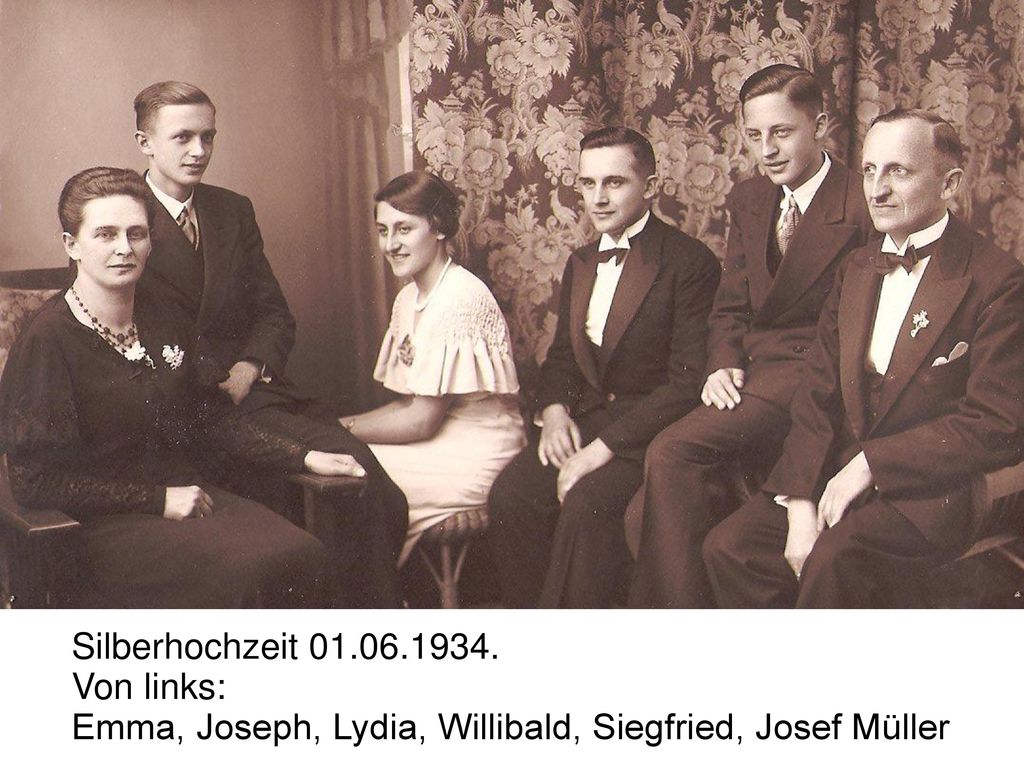 Silberhochzeit Von links: Emma, Joseph, Lydia, Willibald, Siegfried, Josef Müller