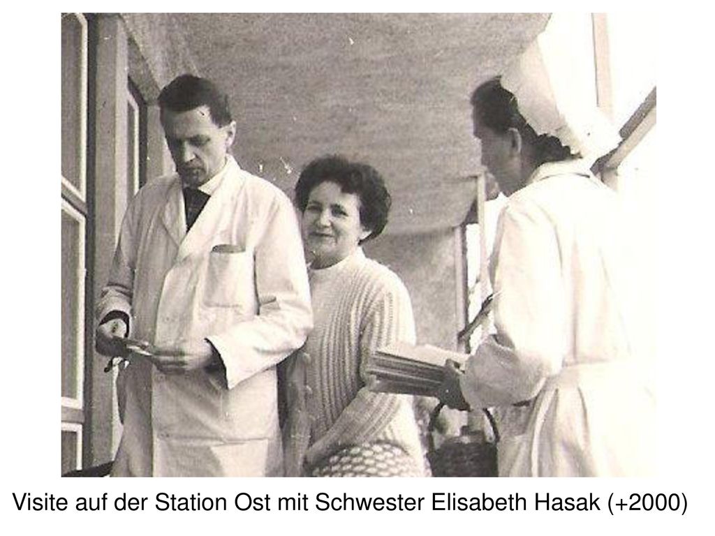 Visite auf der Station Ost mit Schwester Elisabeth Hasak (+2000)‏