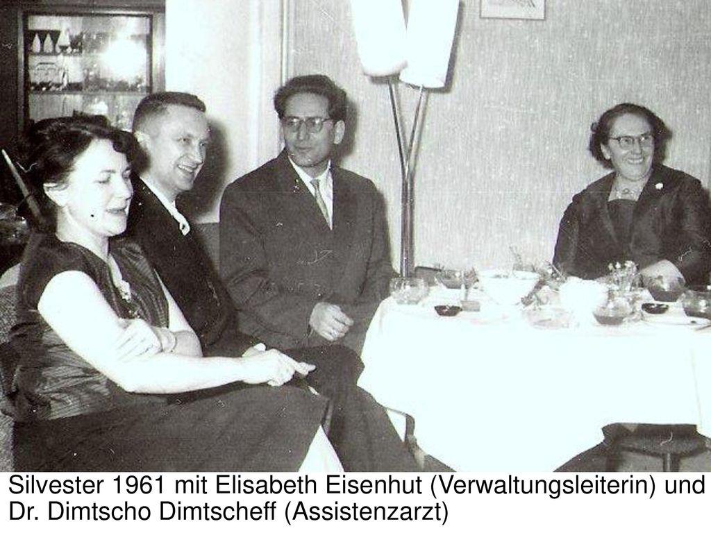 Silvester 1961 mit Elisabeth Eisenhut (Verwaltungsleiterin) und Dr