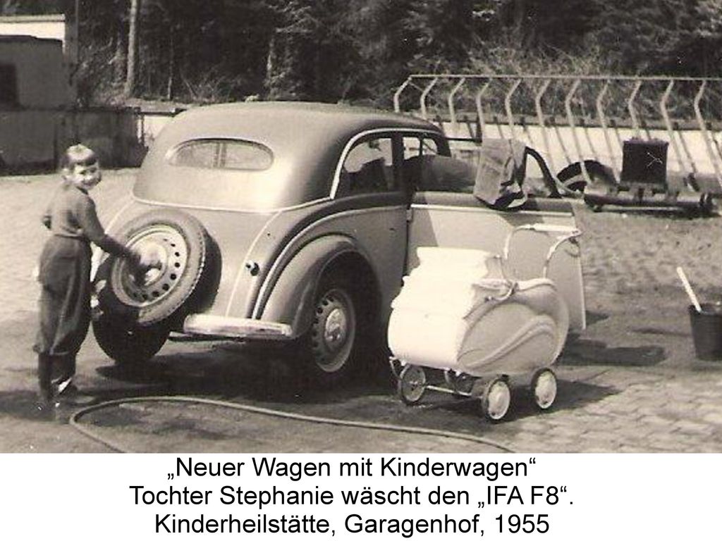 „Neuer Wagen mit Kinderwagen Tochter Stephanie wäscht den „IFA F8
