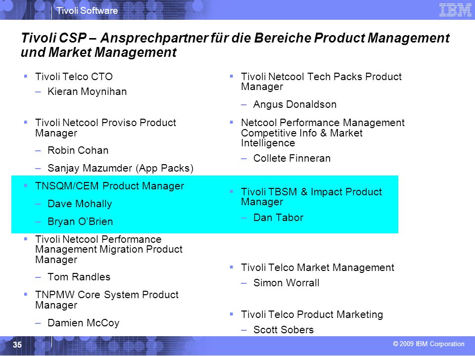 Tivoli CSP – Ansprechpartner für die Bereiche Product Management und Market Management