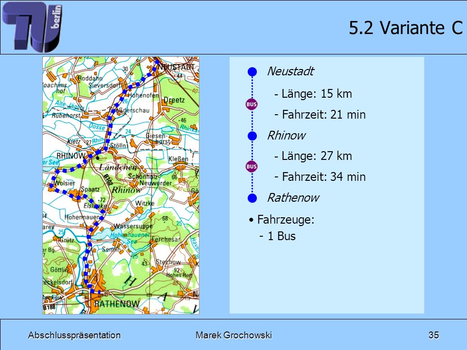 5.2 Variante C Neustadt Länge: 15 km Fahrzeit: 21 min Rhinow