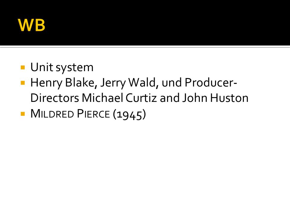 WB Unit system. Henry Blake, Jerry Wald, und Producer-Directors Michael Curtiz and John Huston.