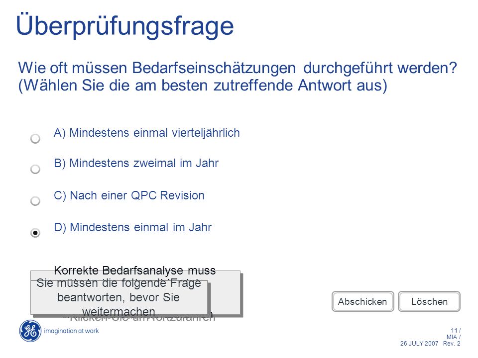 Überprüfungsfrage Wie oft müssen Bedarfseinschätzungen durchgeführt werden (Wählen Sie die am besten zutreffende Antwort aus)