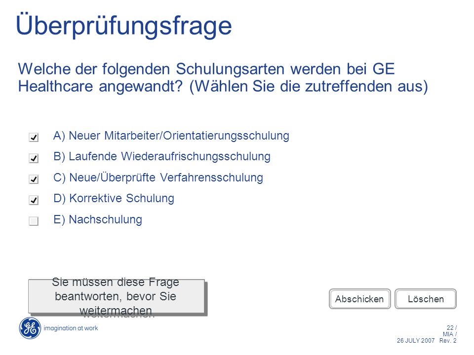 Überprüfungsfrage Welche der folgenden Schulungsarten werden bei GE Healthcare angewandt (Wählen Sie die zutreffenden aus)