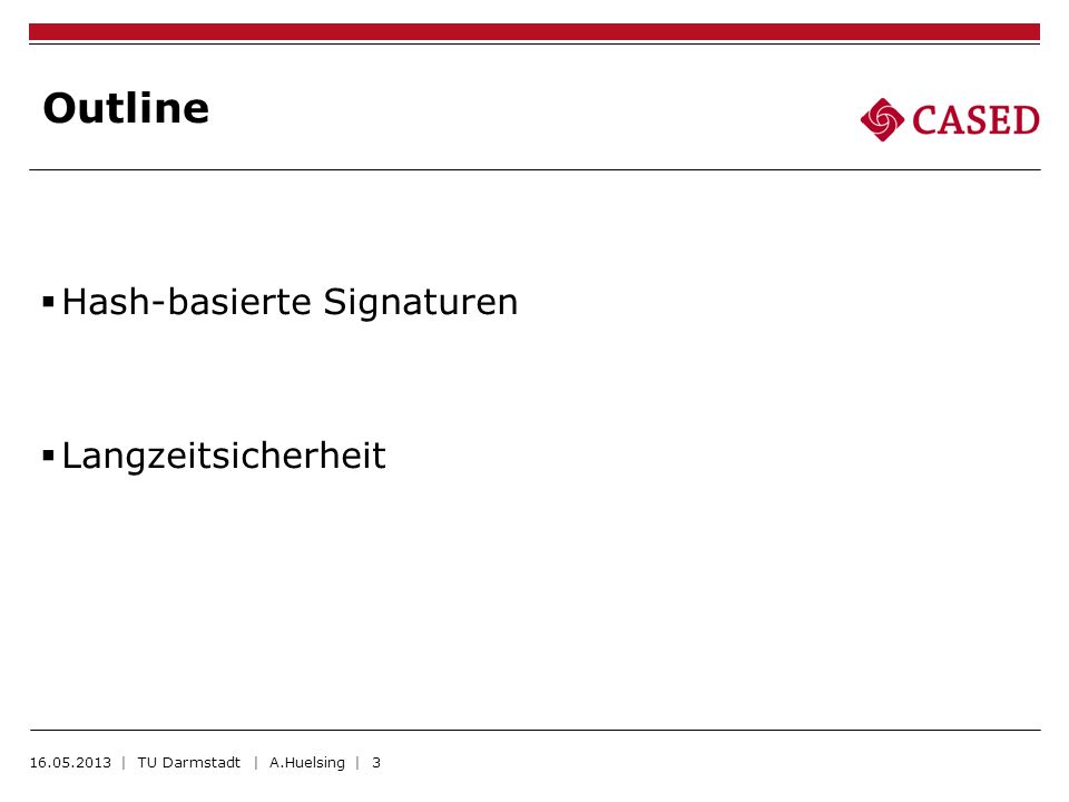 Outline Hash-basierte Signaturen Langzeitsicherheit