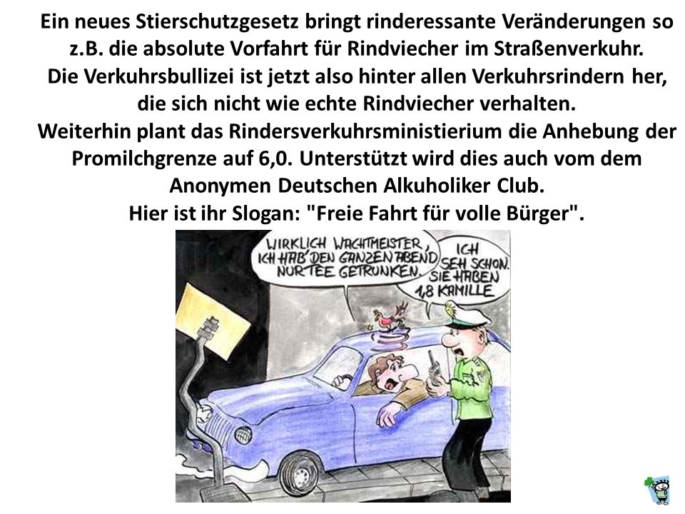 Hier ist ihr Slogan: Freie Fahrt für volle Bürger .