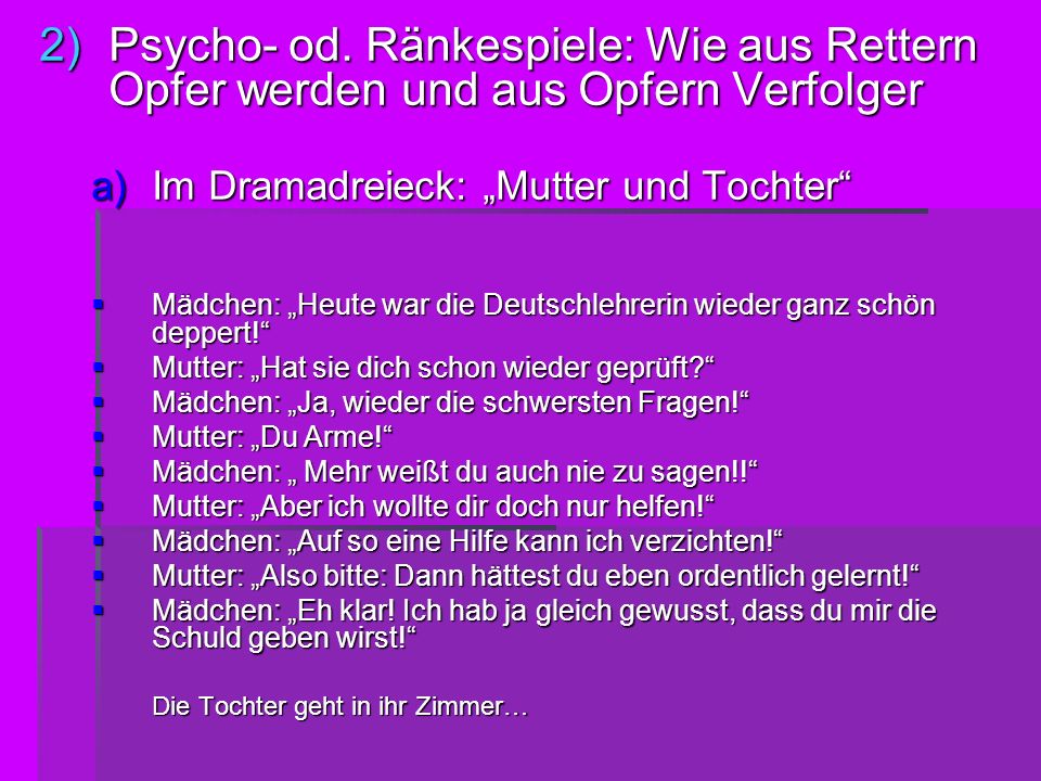 Psycho- od. Ränkespiele: Wie aus Rettern Opfer werden und aus Opfern Verfolger