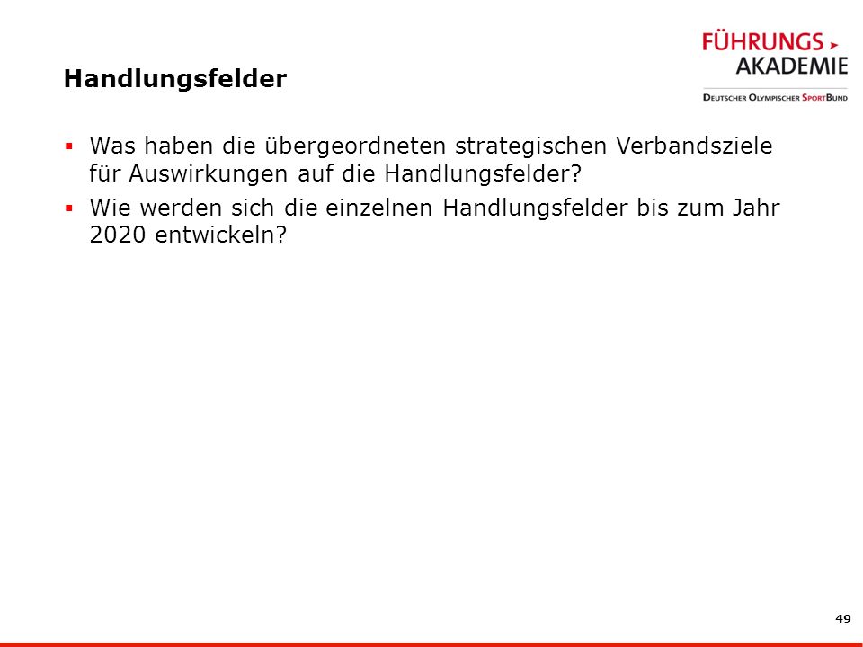 Handlungsfelder Was haben die übergeordneten strategischen Verbandsziele für Auswirkungen auf die Handlungsfelder