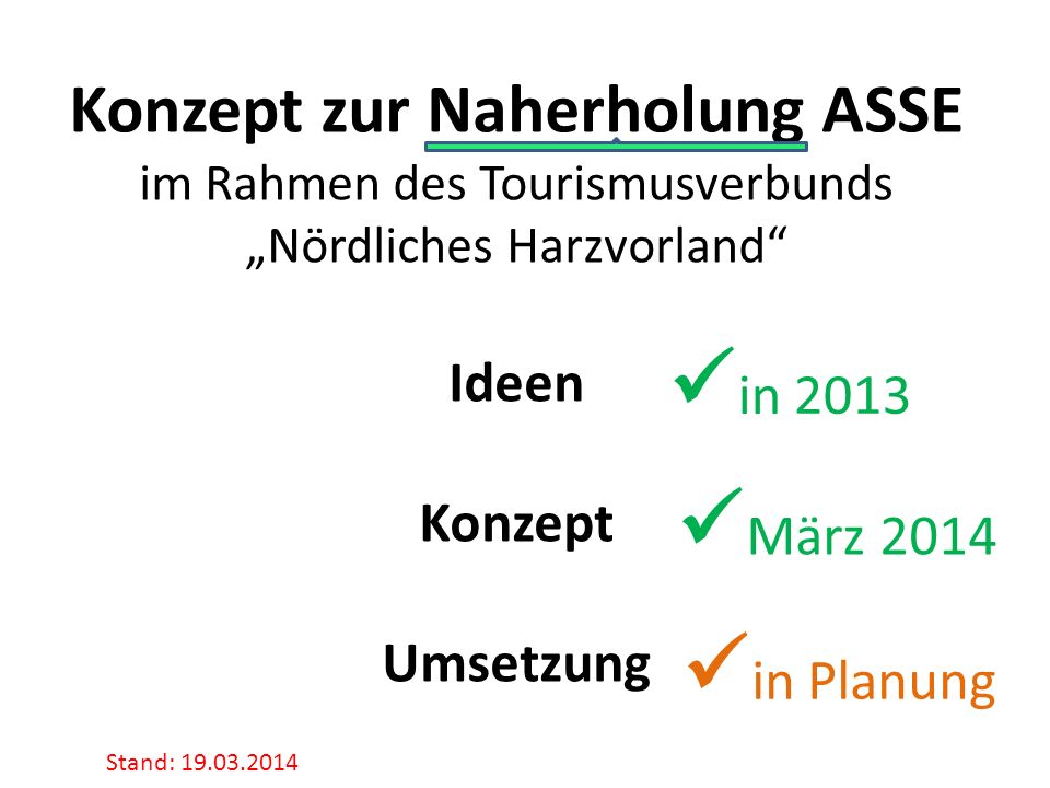 Konzept zur Naherholung ASSE im Rahmen des Tourismusverbunds „Nördliches Harzvorland Ideen Konzept Umsetzung