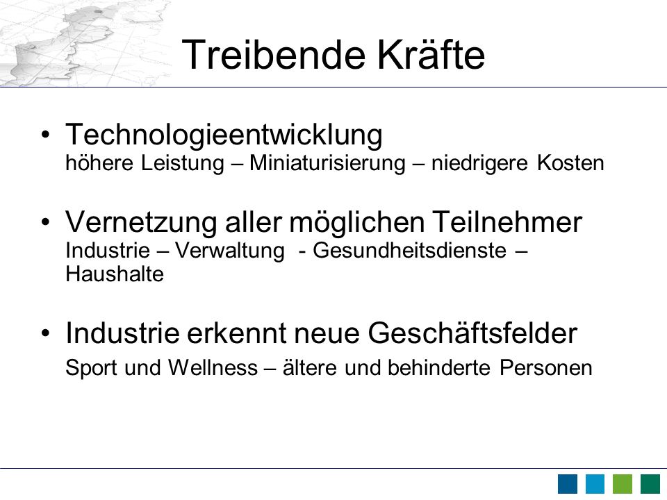 Treibende Kräfte Technologieentwicklung höhere Leistung – Miniaturisierung – niedrigere Kosten.