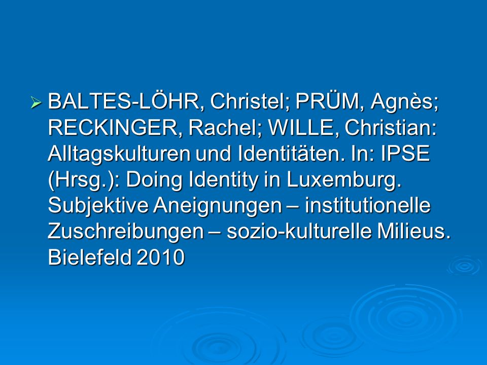 BALTES-LÖHR, Christel; PRÜM, Agnès; RECKINGER, Rachel; WILLE, Christian: Alltagskulturen und Identitäten.