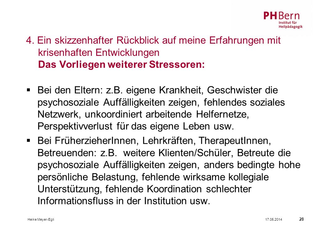 4. Ein skizzenhafter Rückblick auf meine Erfahrungen mit krisenhaften Entwicklungen Das Vorliegen weiterer Stressoren: