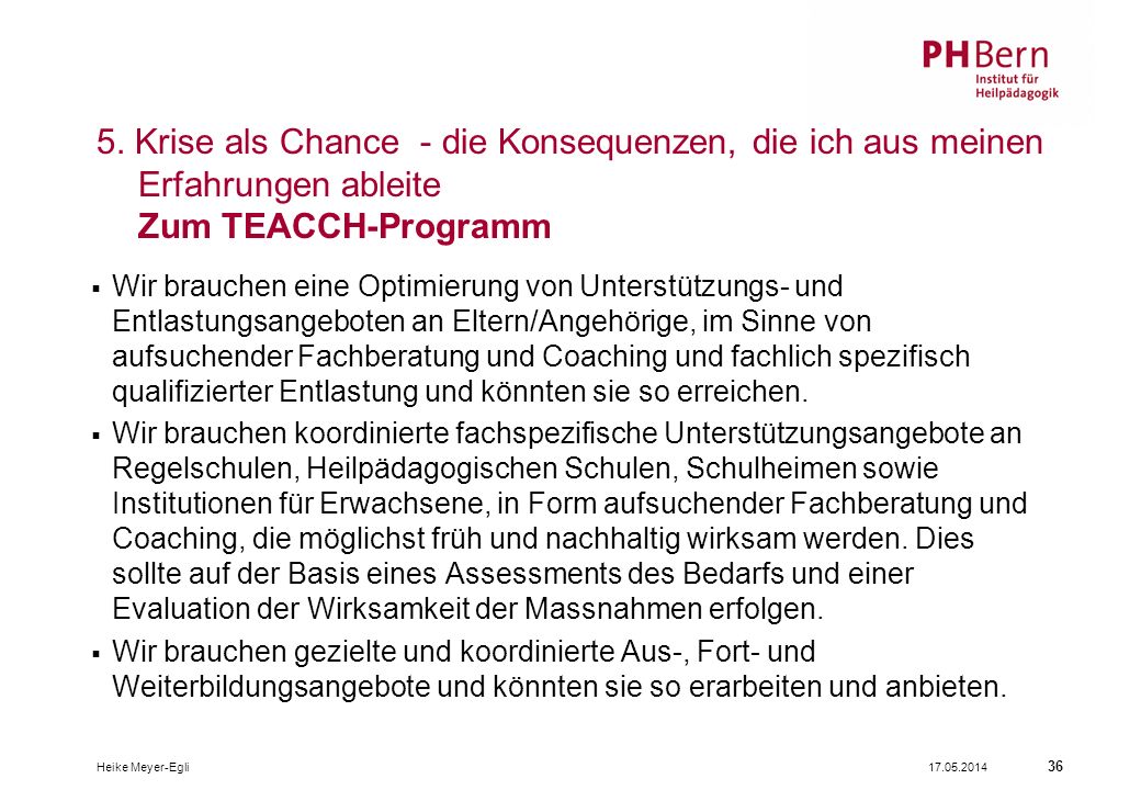 5. Krise als Chance - die Konsequenzen, die ich aus meinen Erfahrungen ableite Zum TEACCH-Programm