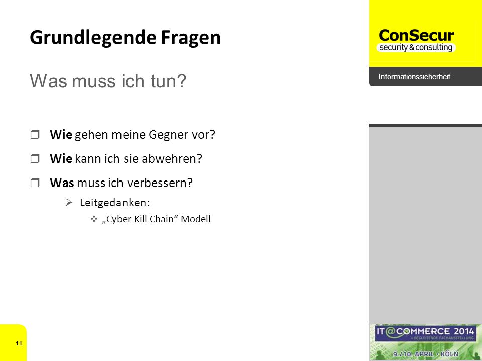 Grundlegende Fragen Was muss ich tun Wie gehen meine Gegner vor