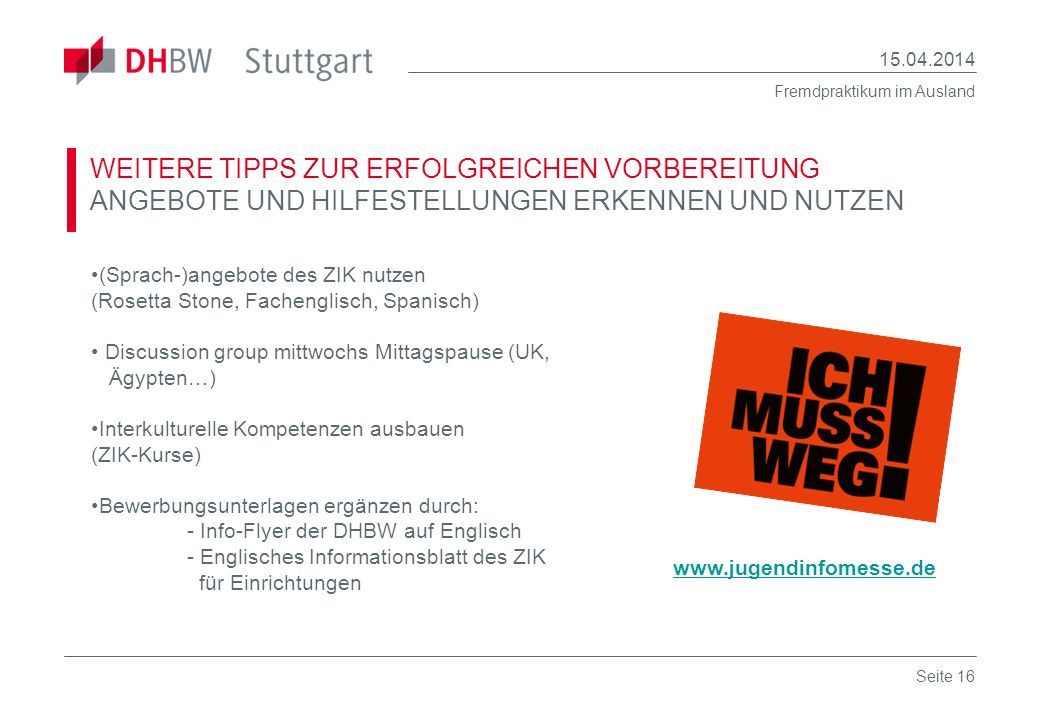 WEITERE TIPPS ZUR ERFOLGREICHEN VORBEREITUNG ANGEBOTE UND HILFESTELLUNGEN ERKENNEN UND NUTZEN.