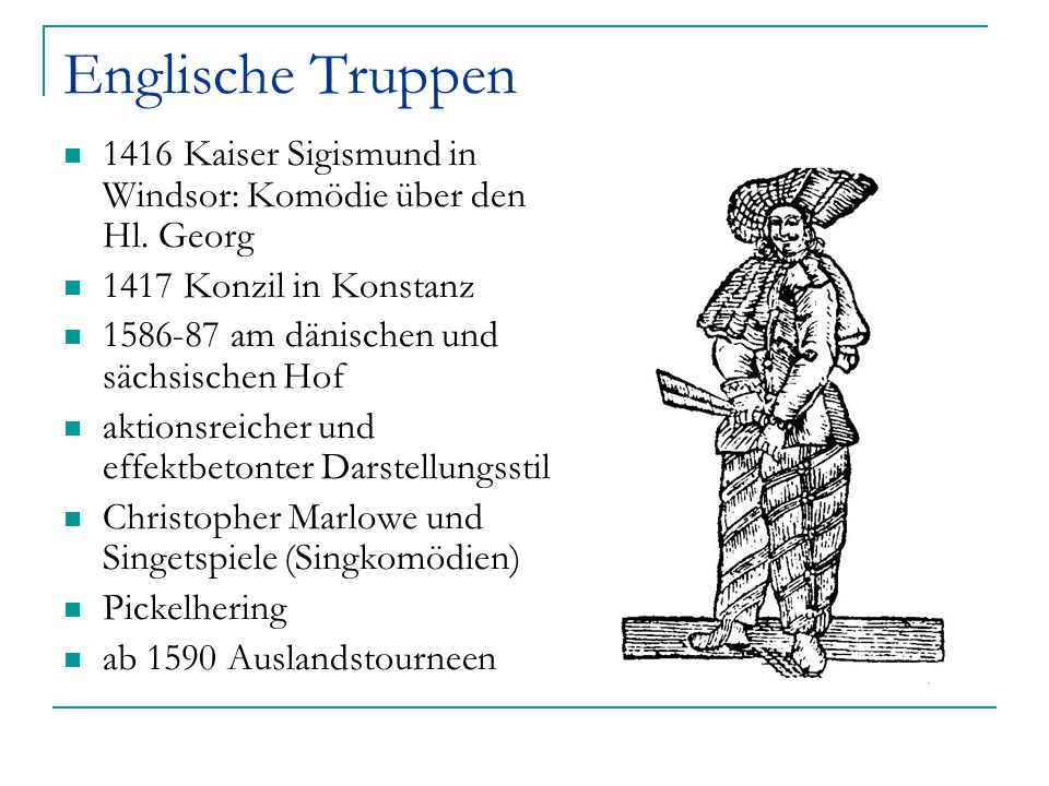 Englische Truppen 1416 Kaiser Sigismund in Windsor: Komödie über den Hl. Georg Konzil in Konstanz.