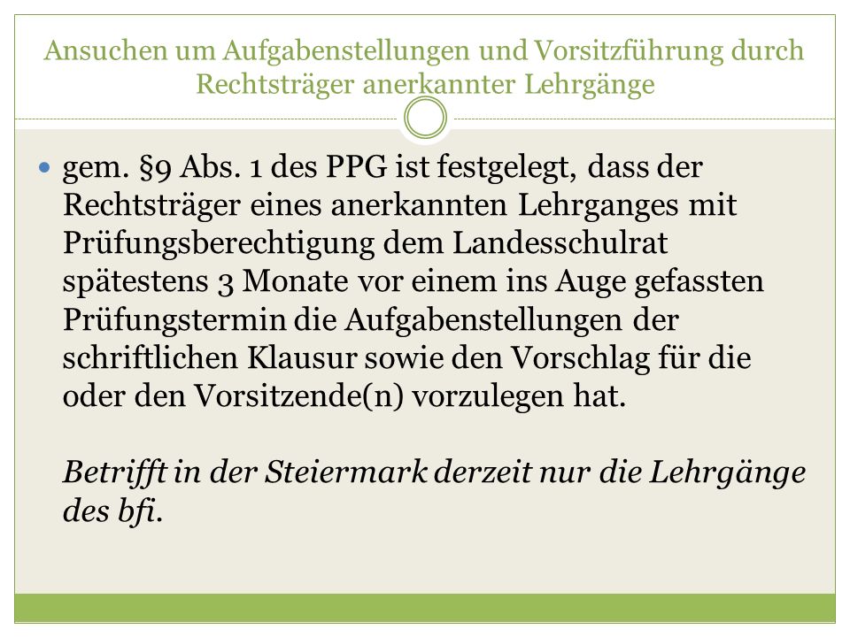 Ansuchen um Aufgabenstellungen und Vorsitzführung durch Rechtsträger anerkannter Lehrgänge