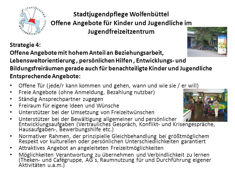 Stadtjugendpflege Wolfenbüttel Offene Angebote für Kinder und Jugendliche im Jugendfreizeitzentrum