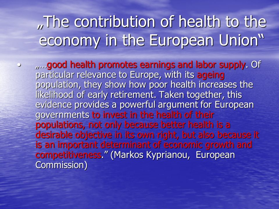 „The contribution of health to the economy in the European Union