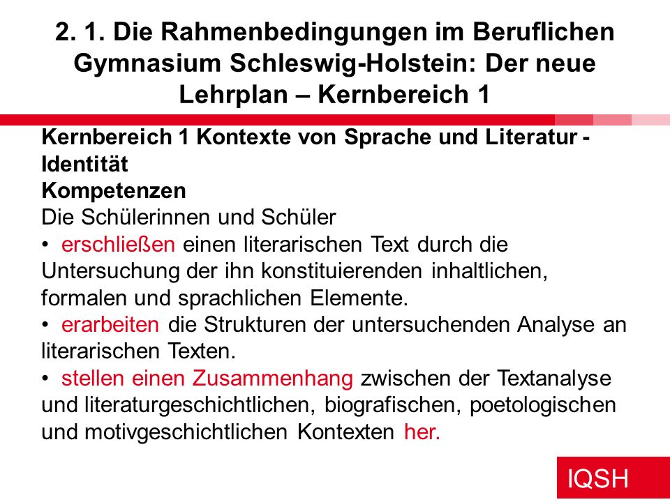 2. 1. Die Rahmenbedingungen im Beruflichen Gymnasium Schleswig-Holstein: Der neue Lehrplan – Kernbereich 1