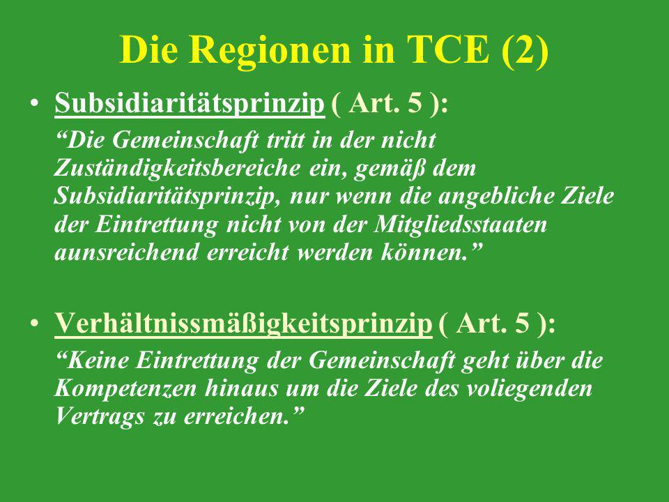 Die Regionen in TCE (2) Subsidiaritätsprinzip ( Art. 5 ):