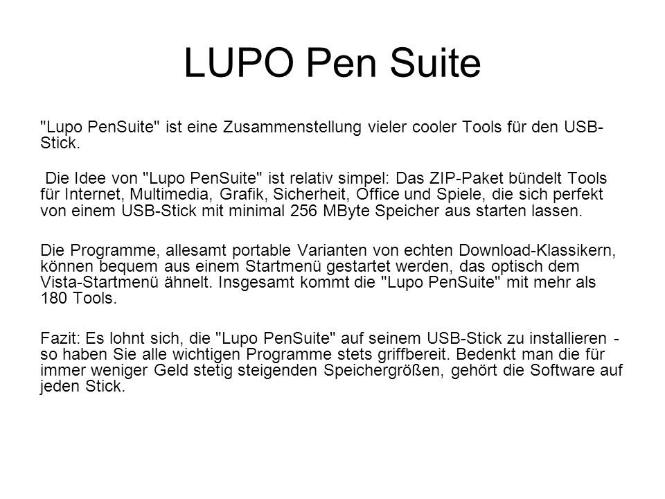 LUPO Pen Suite Lupo PenSuite ist eine Zusammenstellung vieler cooler Tools für den USB-Stick.