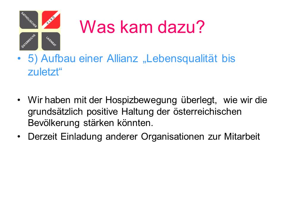 Was kam dazu 5) Aufbau einer Allianz „Lebensqualität bis zuletzt