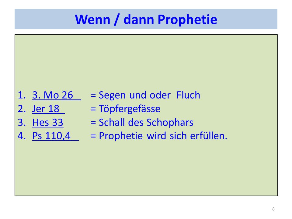 Wenn / dann Prophetie 3. Mo 26 = Segen und oder Fluch