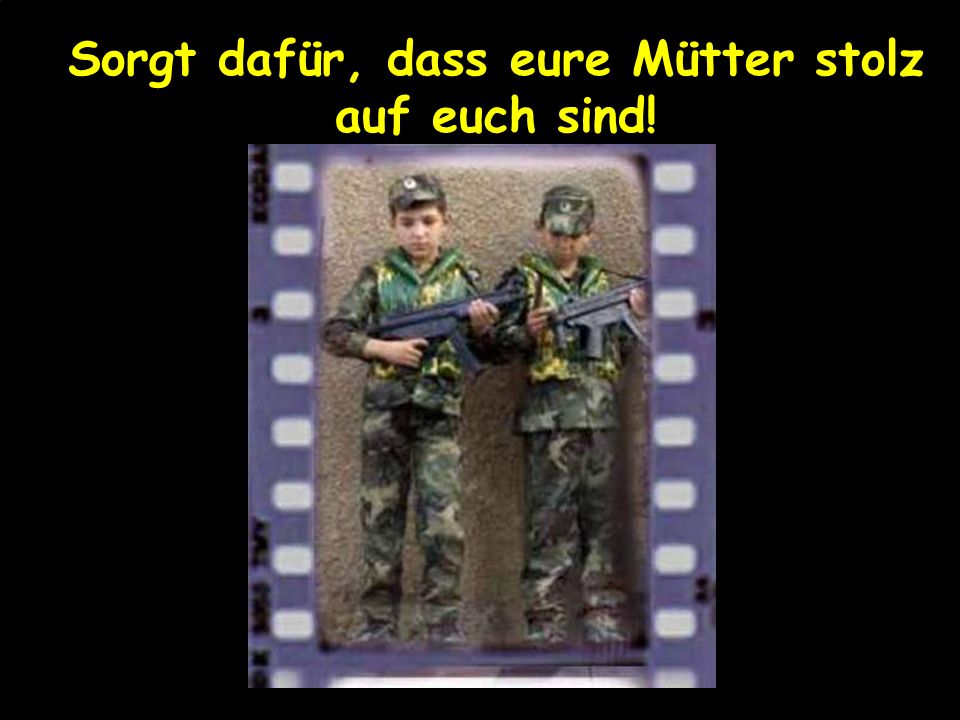 Sorgt dafür, dass eure Mütter stolz auf euch sind!