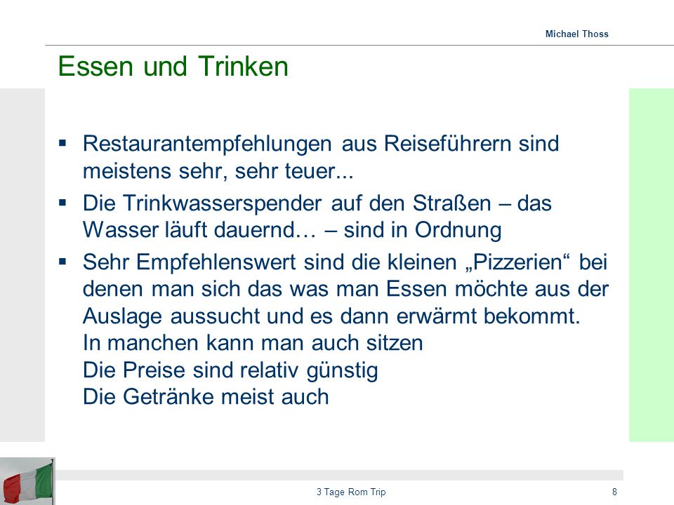 Essen und Trinken Restaurantempfehlungen aus Reiseführern sind meistens sehr, sehr teuer...