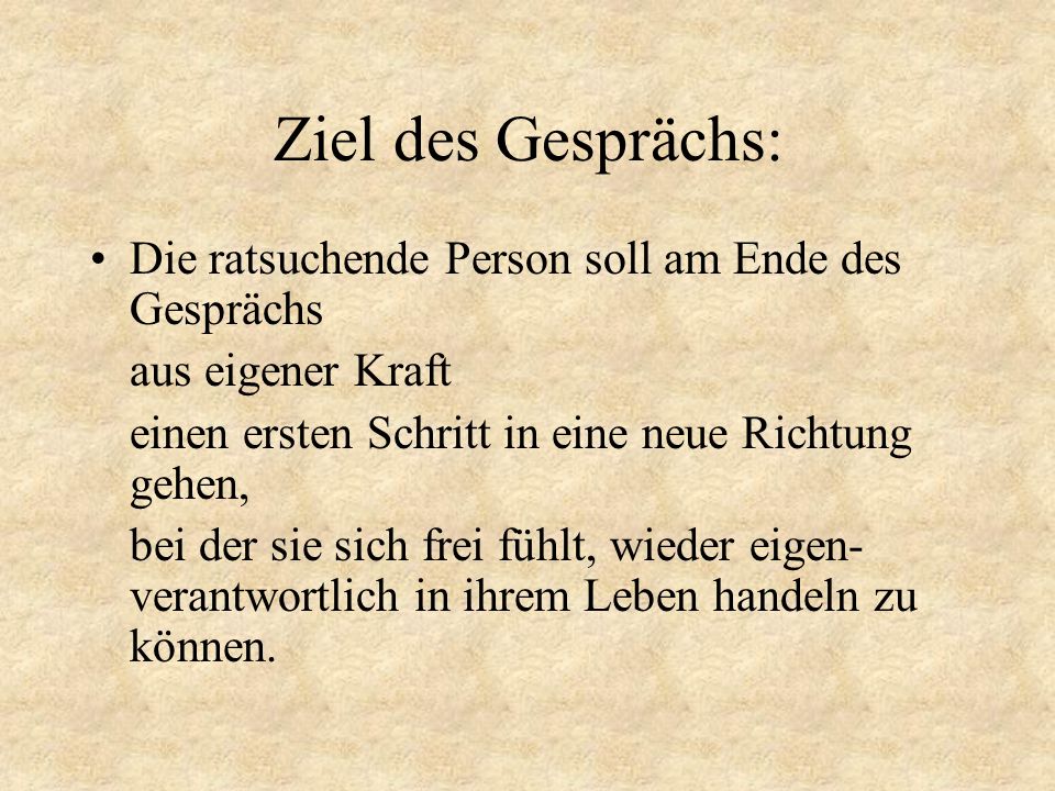 Ziel des Gesprächs: Die ratsuchende Person soll am Ende des Gesprächs