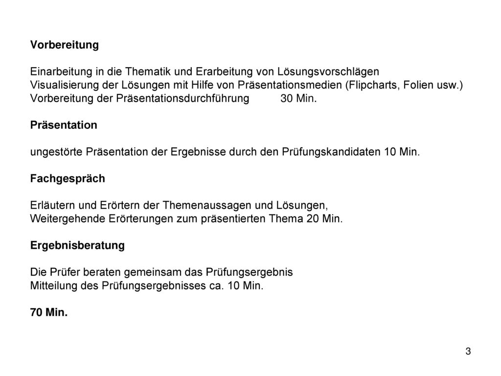 Vorbereitung Einarbeitung in die Thematik und Erarbeitung von Lösungsvorschlägen.