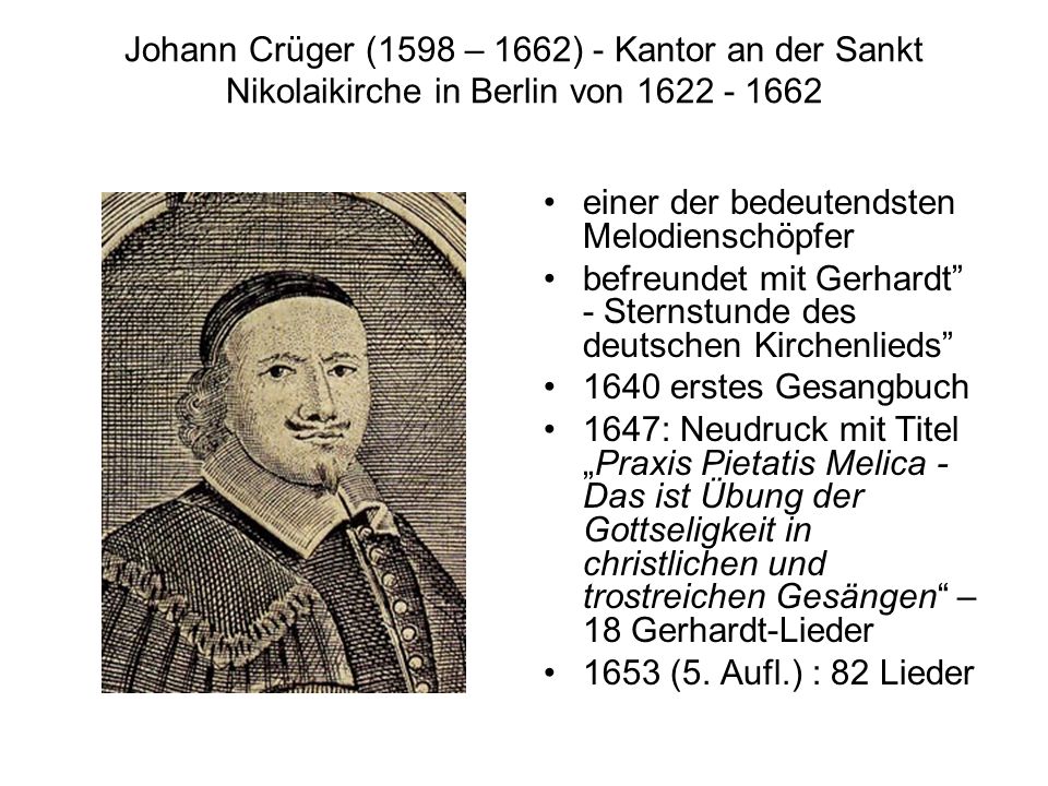 Johann Crüger (1598 – 1662) - Kantor an der Sankt Nikolaikirche in Berlin von