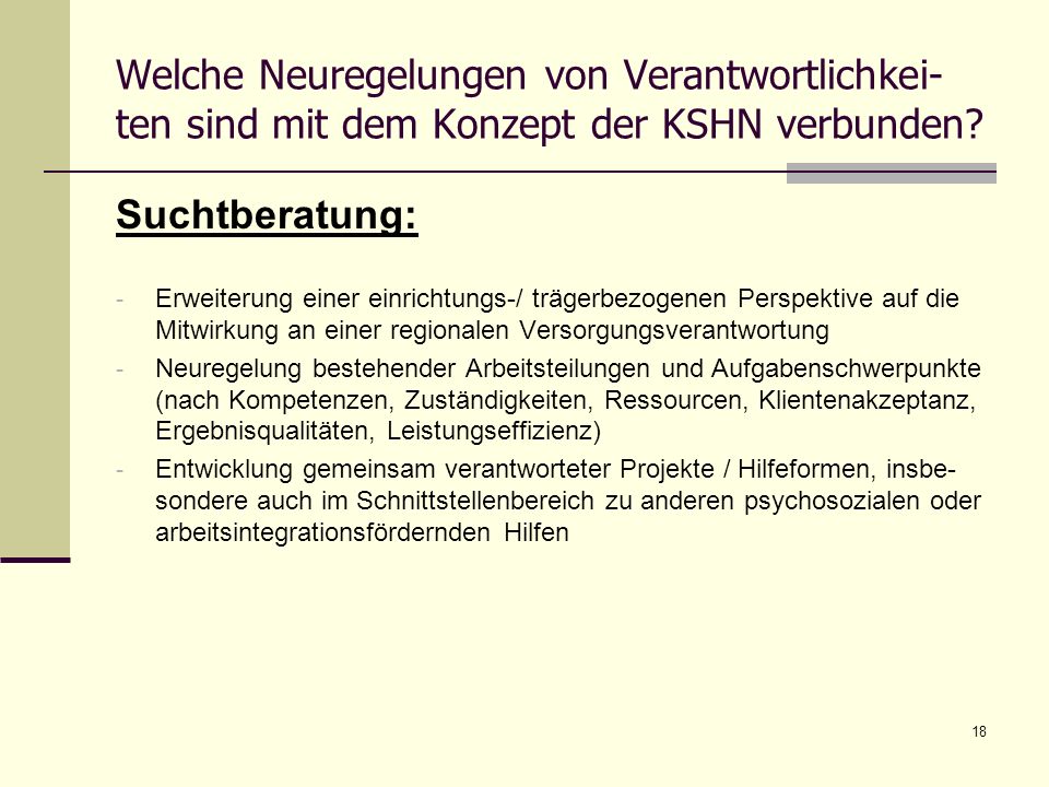 Welche Neuregelungen von Verantwortlichkei-ten sind mit dem Konzept der KSHN verbunden