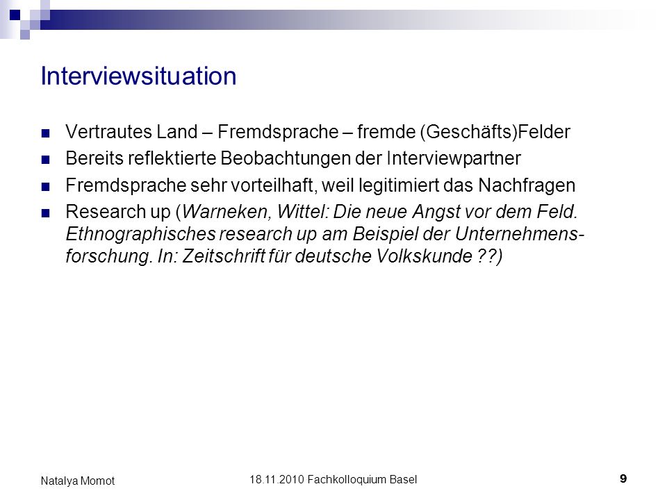 Interviewsituation Vertrautes Land – Fremdsprache – fremde (Geschäfts)Felder. Bereits reflektierte Beobachtungen der Interviewpartner.