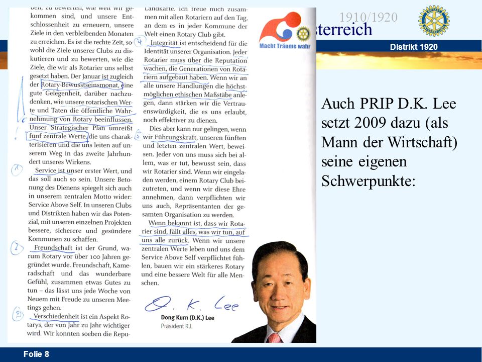 Auch PRIP D.K. Lee setzt 2009 dazu (als Mann der Wirtschaft) seine eigenen Schwerpunkte: