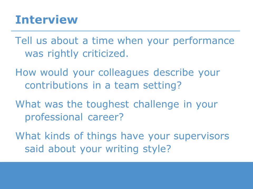 Interview Tell us about a time when your performance was rightly criticized.