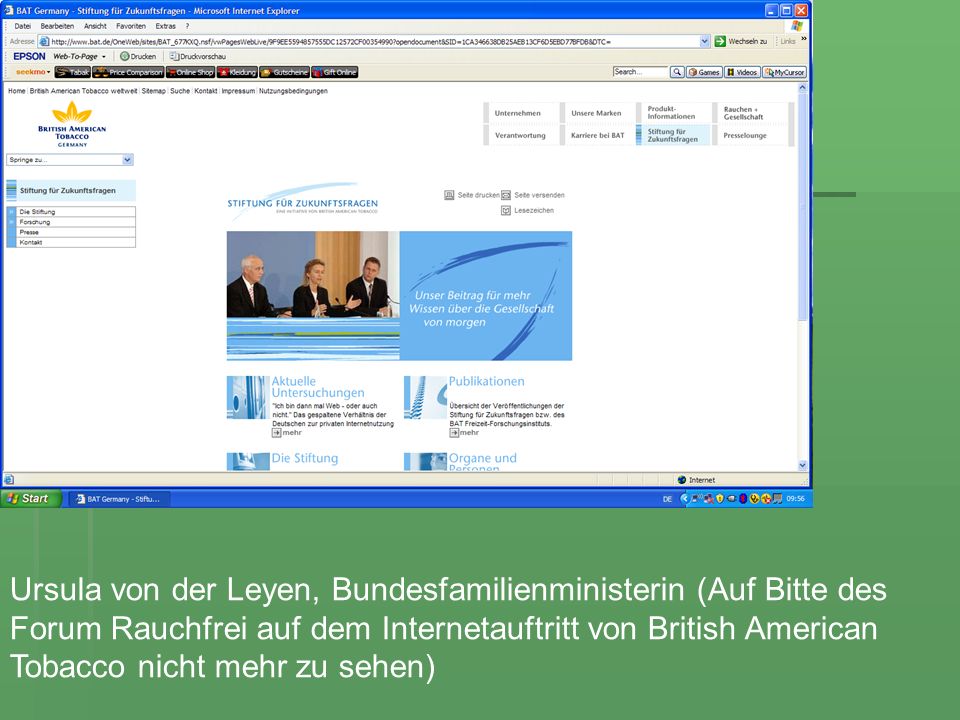 Ursula von der Leyen, Bundesfamilienministerin (Auf Bitte des Forum Rauchfrei auf dem Internetauftritt von British American Tobacco nicht mehr zu sehen)