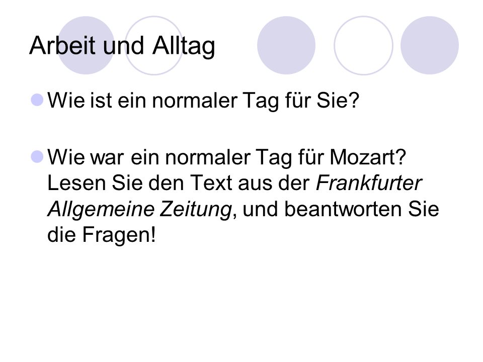 Arbeit und Alltag Wie ist ein normaler Tag für Sie