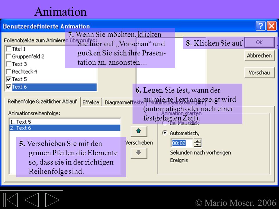 5. Bearbeiten des Textes Animation Animation © Mario Moser, 2006