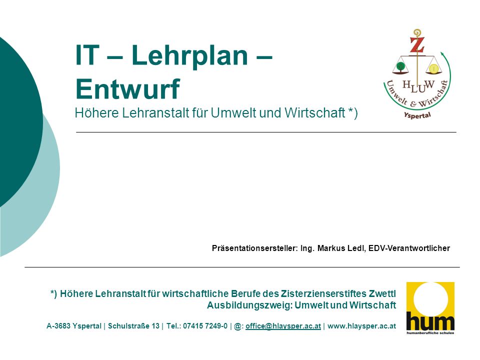 IT – Lehrplan – Entwurf Höhere Lehranstalt für Umwelt und Wirtschaft *)