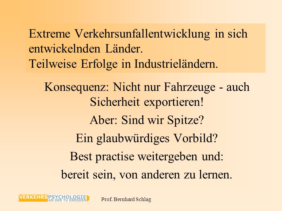 Konsequenz: Nicht nur Fahrzeuge - auch Sicherheit exportieren!