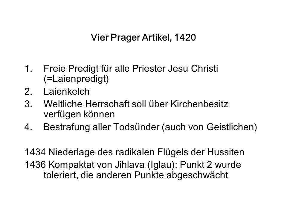 Vier Prager Artikel, 1420 Freie Predigt für alle Priester Jesu Christi (=Laienpredigt) Laienkelch.