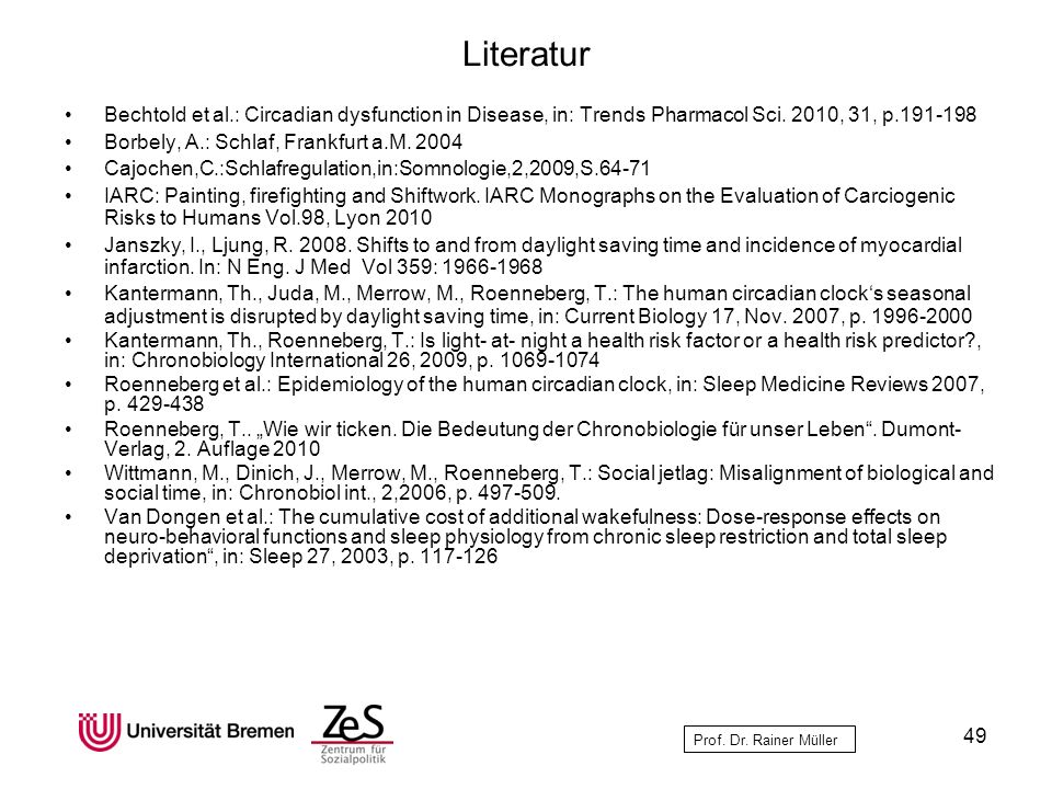 Literatur Bechtold et al.: Circadian dysfunction in Disease, in: Trends Pharmacol Sci. 2010, 31, p